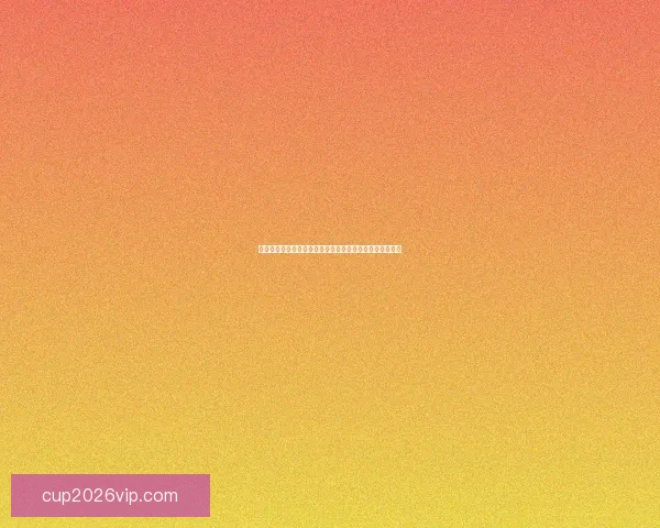 世界杯足球竞猜官网全新指南带你掌握赛事动态与精准预测